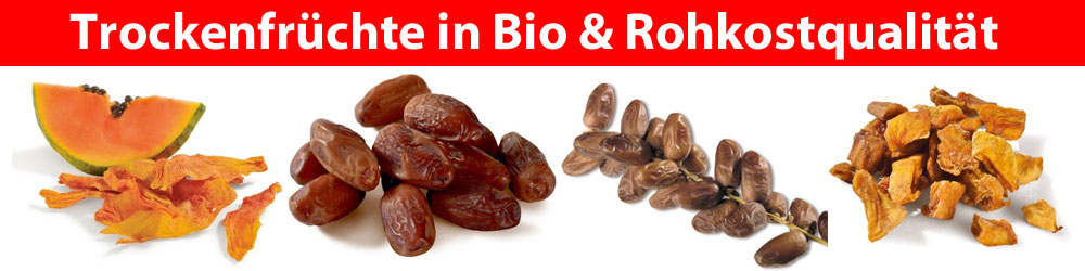 Trockenfruechte in Bio- und Rohkostqualität Trockenfruechte in Bio- und Rohkostqualität